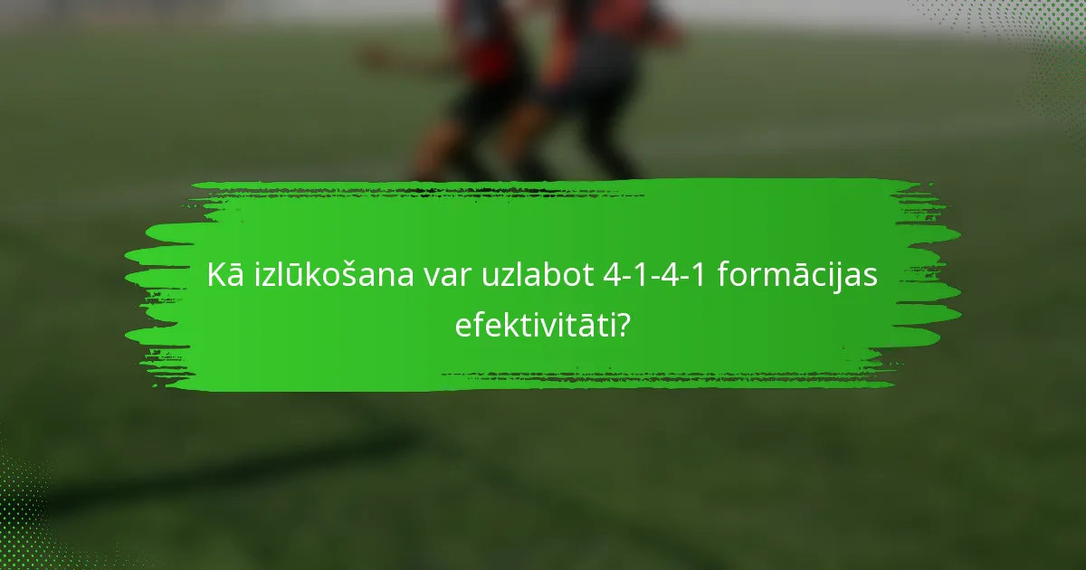 Kā izlūkošana var uzlabot 4-1-4-1 formācijas efektivitāti?