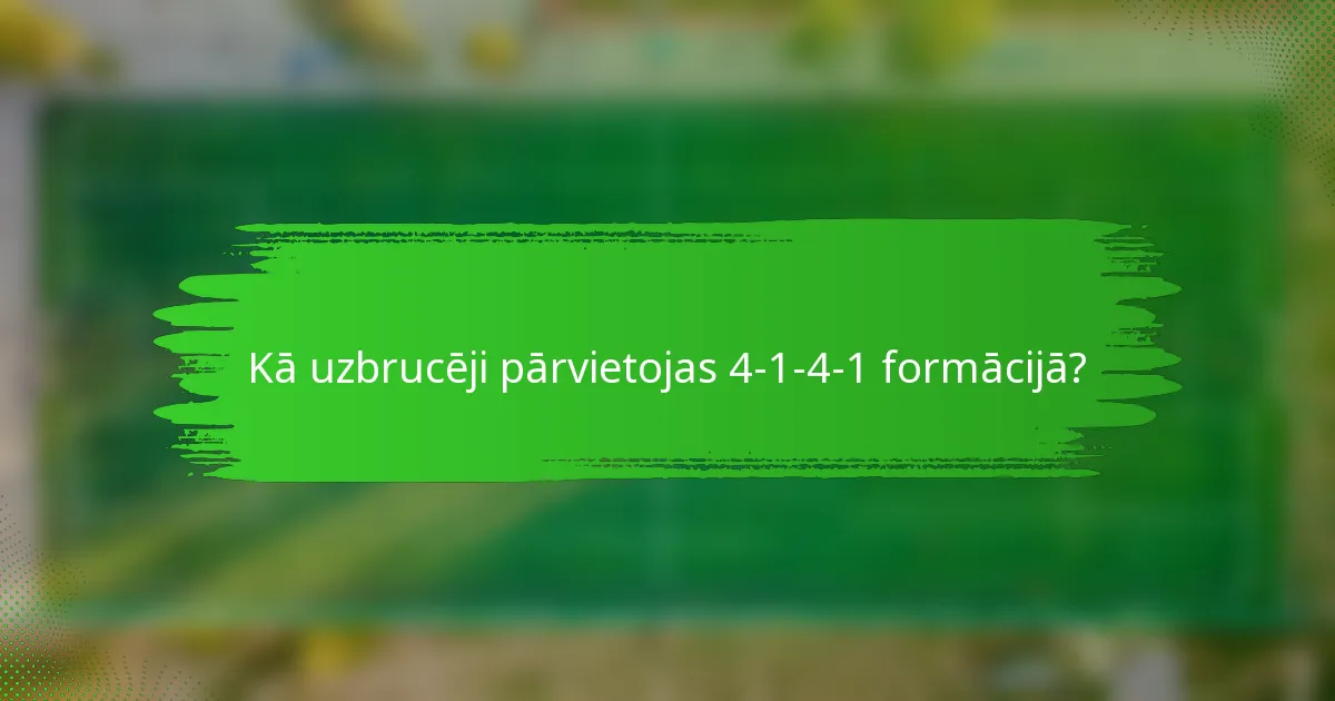 Kā uzbrucēji pārvietojas 4-1-4-1 formācijā?